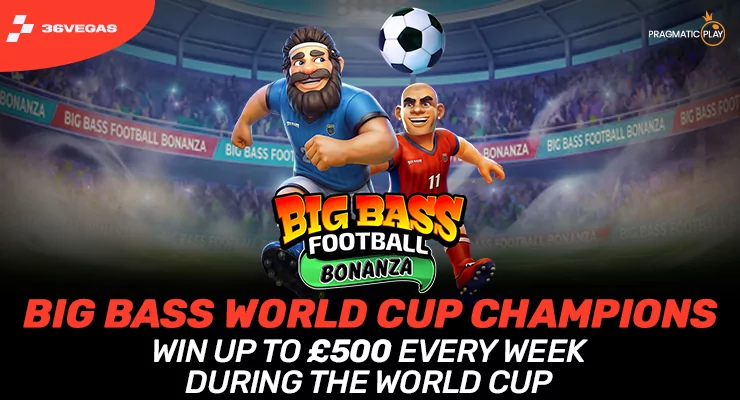 Big Bass World Cup Champions - Win up to £500 every week during the World Cup